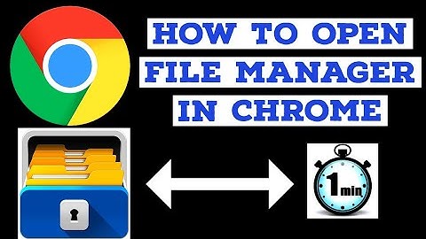 How to open file manager in chrome || How to access all files through chrome ||