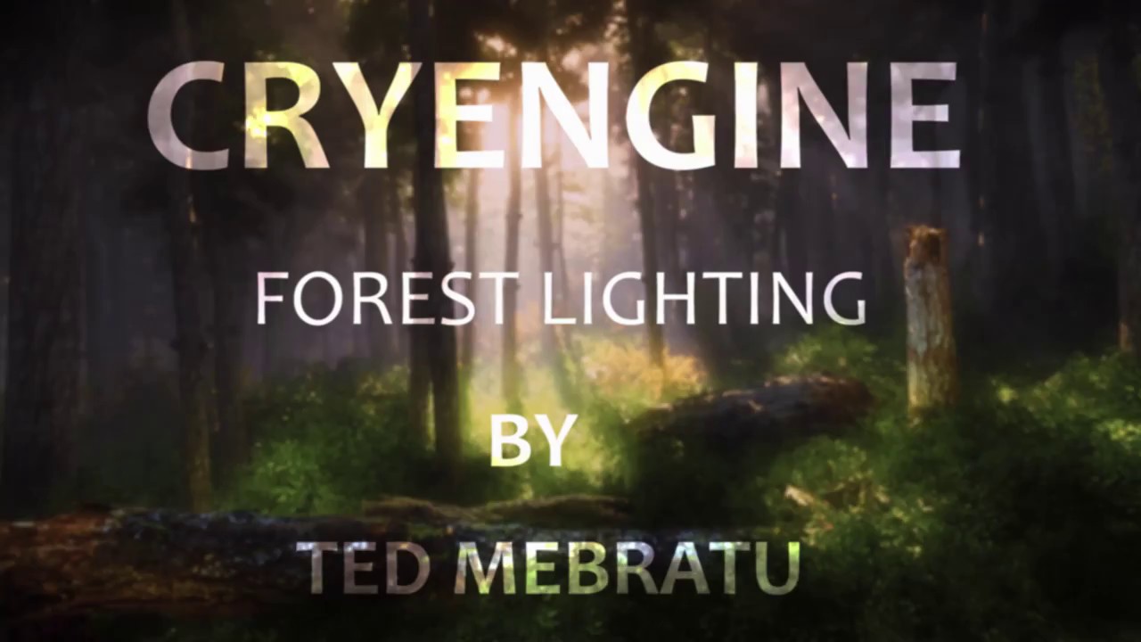CRYENGINE FOREST LIGHTING | SVOTI - YouTube