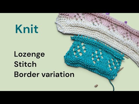 Knit: Lozenge Stitch / Border Variation #knitting #knitted #knittutorial