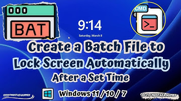 Create a Batch File to Lock Your Screen Automatically After a Set Time