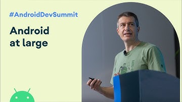 Android at large: How to bring optimized experiences to the big screen (Android Dev Summit 