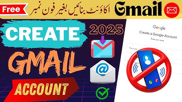 How to Create a Gmail Account Without a Phone Number (2025)