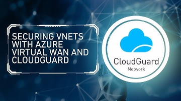 Improve Azure Virtual WAN security with CloudGuard: Security between vNETs