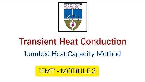 Transient Heat Conduction | Lumbed Heat Capacity Method | HMT MODULE 3 | HMT MALAYALAM CLASS KTU
