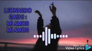 Leonardo Gashi : Mi Amor Mi Amor Full Song