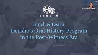 Lunch & Learn: Densho's Oral History Program in the Post Witness Era