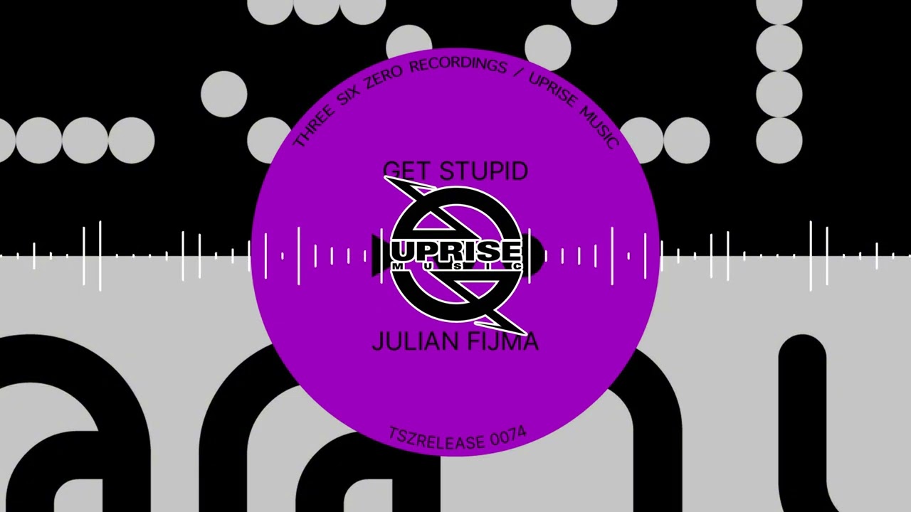 Watch Julian Fijma - Get Stupid on YouTube Watch Julian Fijma - Get Stupid on YouTube