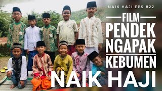 NAIK HAJI #polapike (FILM PENDEK NGAPAK KEBUMEN)
