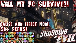 Playing SHADOWS OF EVIL With Mods Until My PC Implodes
