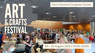 Zell am See Art & Crafts Festival im Ferry Porsche Congress Center / 20-22 August2021