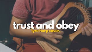 TRUST AND OBEY | Hymn | 10-string Lyre Harp Cover