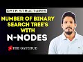 Number of BST's with N Nodes | Count Number of BST"s with N Nodes | Data Structure