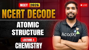 Atomic Structure | NCERT DECODE | NEET 2026 Chemistry | Complete Masterclass + PYQ