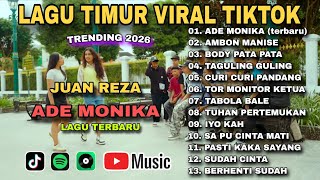 Ade Monika  Juan Reza  Lagu Timur Terbaru 2026 Viral Tiktok Tanpa Iklan