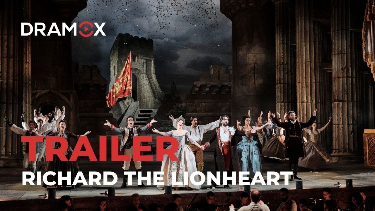 Rickard Opera Richard The Lionheart | The Royal Opera of Versailles | Trailer ...