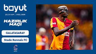 Galatasaray -  Stade Rennais FC | Hazırlık Maçı