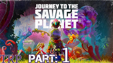 Journey To The Savage Planet: Walkthrough | PART 1 | Survival With A Wicked Twist | FULL RELEASE PC