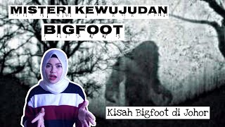 MISTERI KEWUJUDAN BIGFOOT | PENAMPAKAN BIGFOOT DI JOHOR