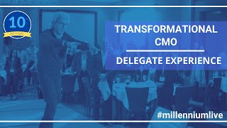Transformational CMO 10th Edition | Delegate Experience