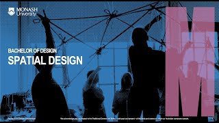 Bachelor of Design. Spatial Design. Open Day 2020 | Study Monash University