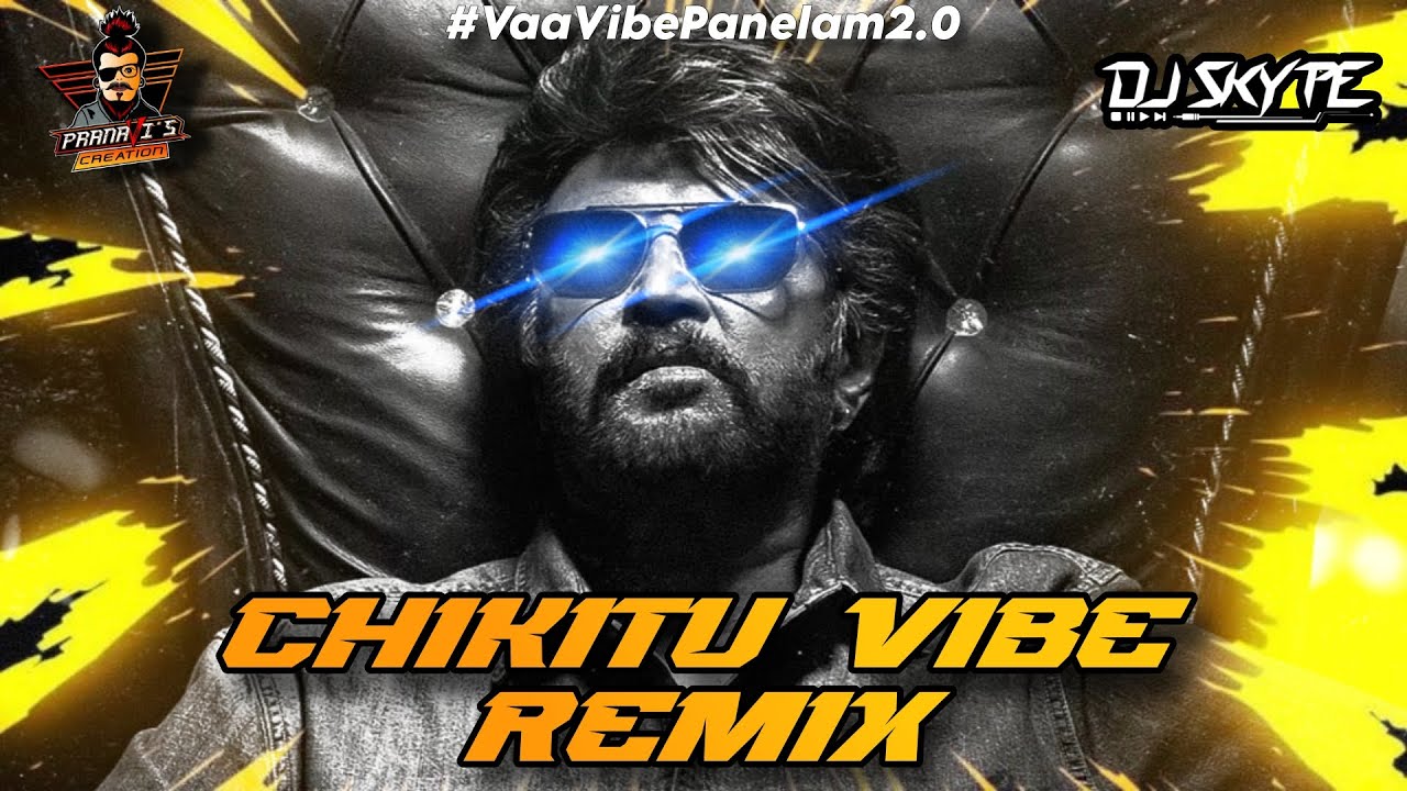 Chikitu Vibe Remix - DJ Skype - PranaVi's Creation 