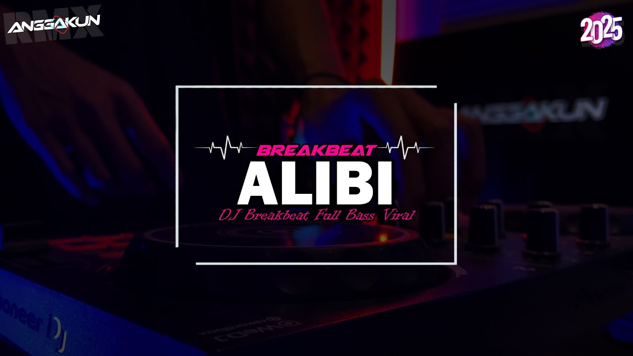 DJ ALIBI BREAKBEAT 🎵 TERBARU REMIX FULLBEAT FYP TIKTOK
