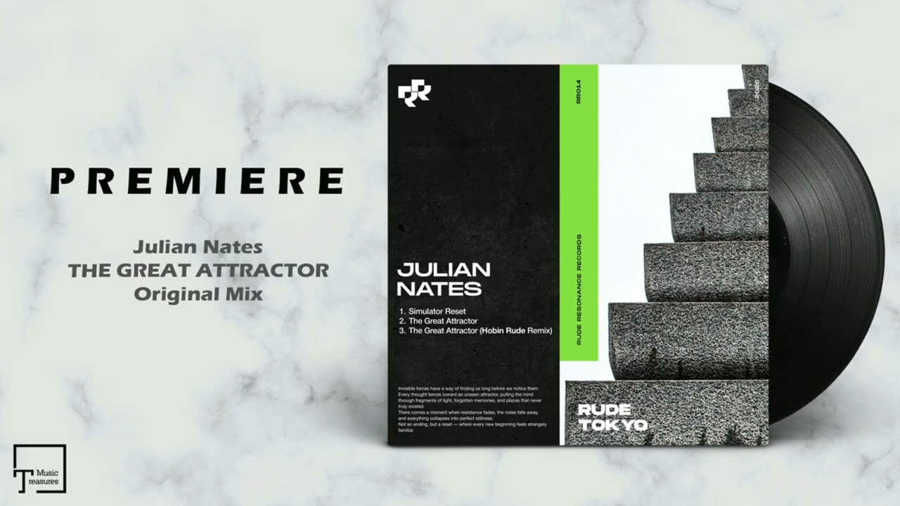 PREMIERE: Julian Nates - The Great Attractor (Original Mix) [RUDE RESONANCE]