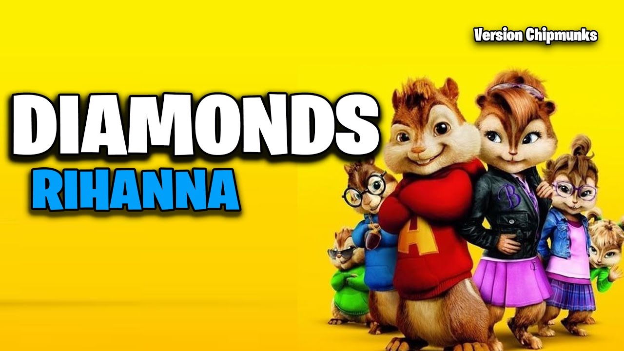 Rihanna - Diamonds (Version Chipmunks - Lyrics/Letra) - YouTube