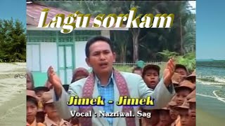 Download Lagu Lagu Sorkam - Jimek jimek | Voc: Nazriwal MP3