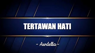Awdella-Tertawan Hati (Lirik Lagu)