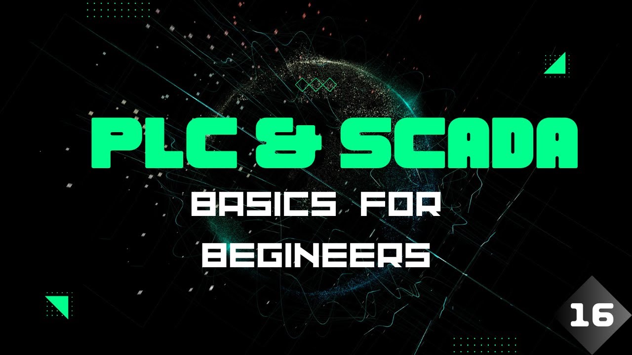 PLC AND SCADA BASICS FOR BEGINNERS - EPISODE 16