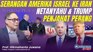 Amerika-Israel vs Iran. Prof Hikmahanto: Saya Marah Sama Trump! Indonesia Harus Keluar dari BoP
