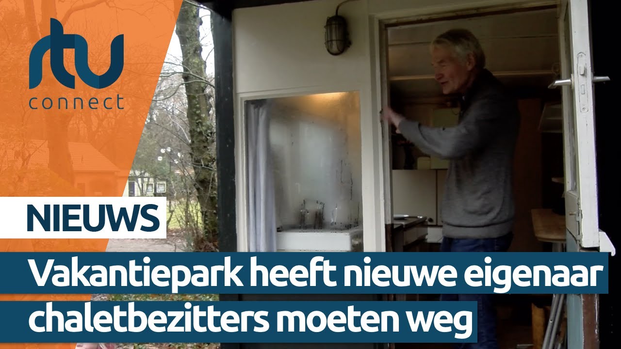 Vakantiepark heeft nieuwe eigenaar, chaletbezitters moeten weg