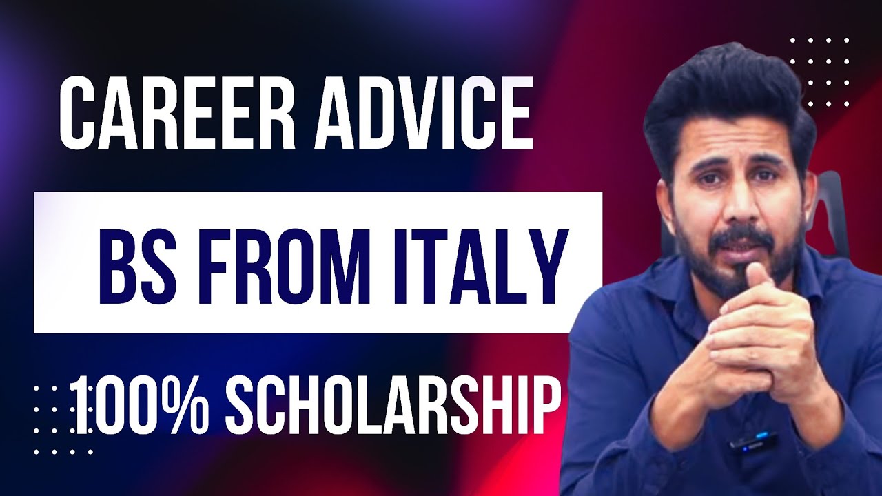 BS from ITALY - 100% Scholarship