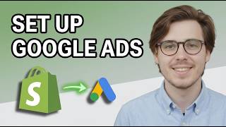 How to Set up Google Ads With Shopify [2026 Easy Guide]