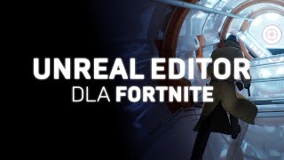 Twórz niesamowite przygody w Unreal Editor dla Fortnite