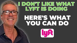 I Don't Like What Lyft Is Doing (Here's What You Can Do About It)