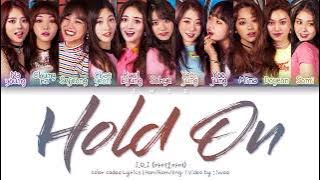 I.O.I (아이오아이) – Hold On (잠깐만) (Han|Rom|Eng) Color Coded Lyrics/한국어 가사