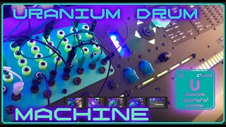 Uranium Drum Machine Build
