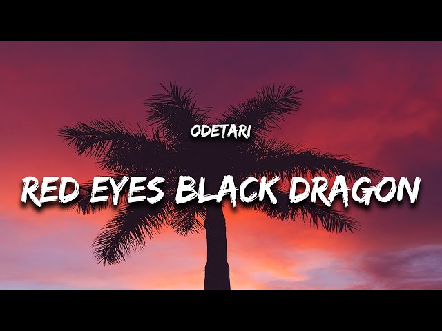 Odetari - RED EYES BLACK DRAGON CHAIN (Lyrics)