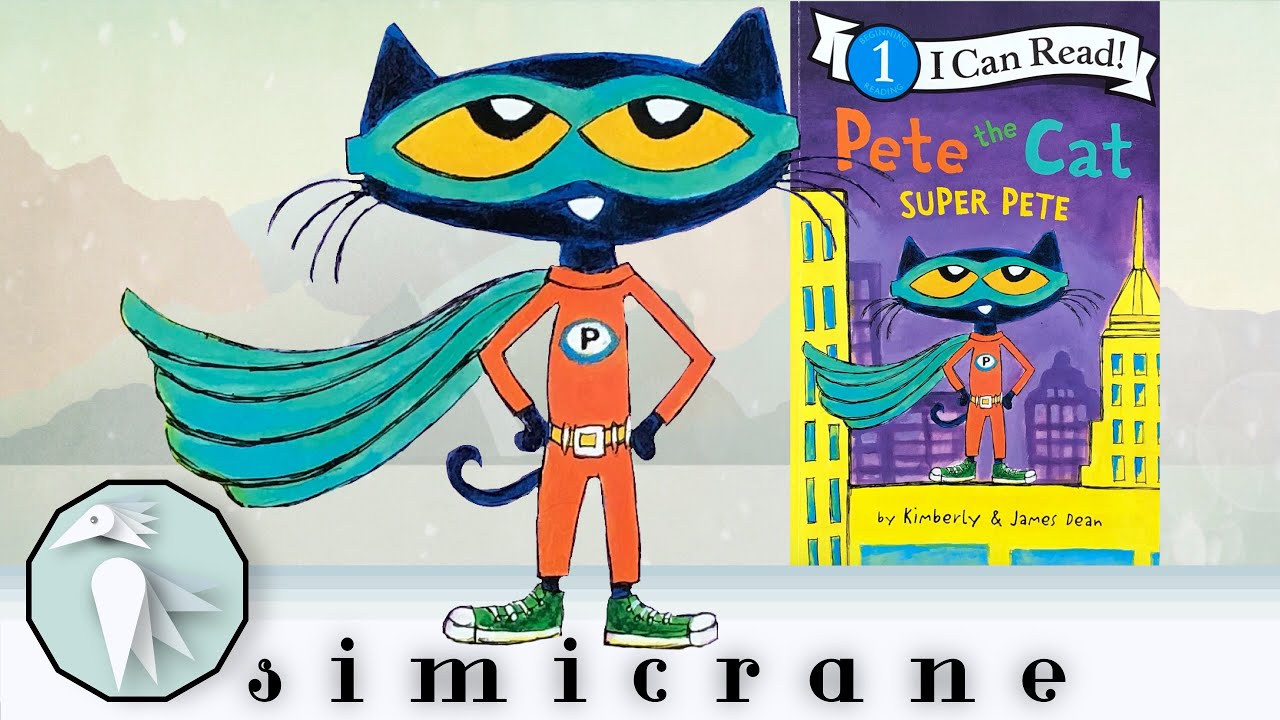 Pete the Cat Super Pete | James Dean | Children’s books read aloud