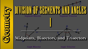 Geometry: Division of Segments and Angles (Level 1 of 8) | Midpoints, Bisectors and Trisectors