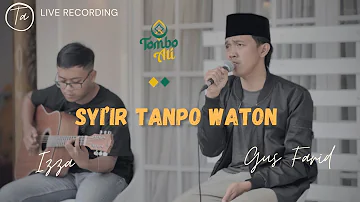 Syi’ir Tanpo Waton Versi Akustik Penuh Rasa - Gus Farid Tombo Ati