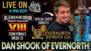 LIVE with Special Guest Judge Dan Shook of Evernorth Spirits! Plus New Michter's Sour Mash BP!