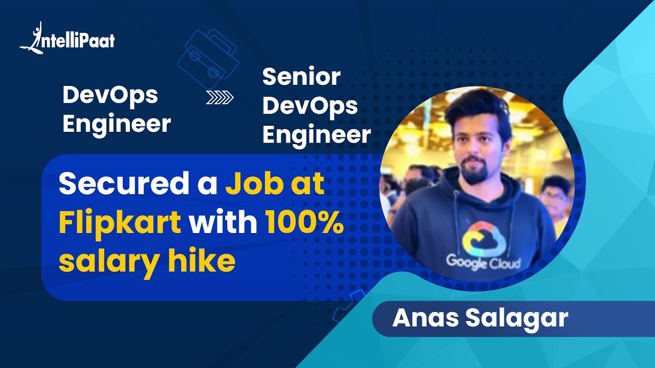 Got a DevOps Engineer Job at Flipkart with 100% Hike | Intellipaat Cloud Computing Course Review