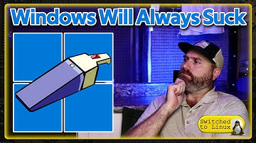 Windows Will Always Suck