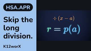 The Remainder Theorem (HSA.APR.B.2)