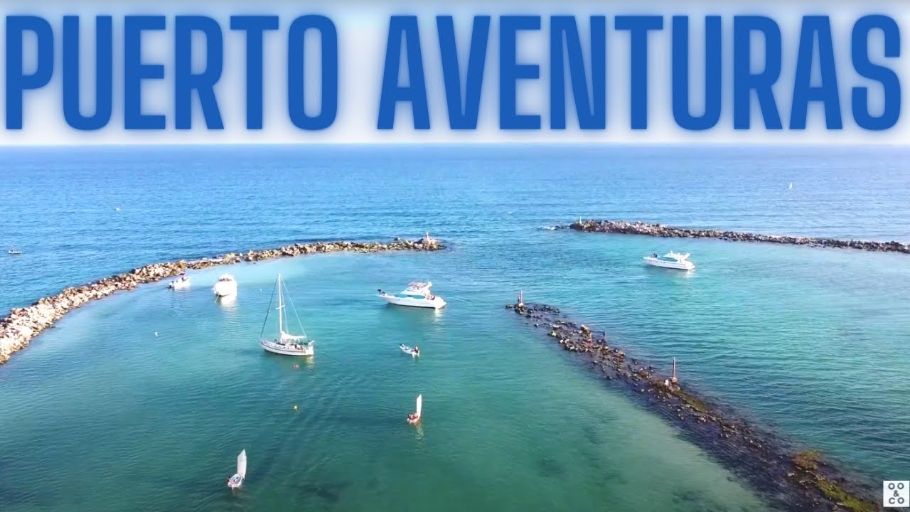 PUERTO AVENTURAS: A FEW THINGS TO BE AWARE OF!