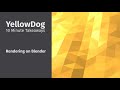 Rendering on Blender with YellowDog