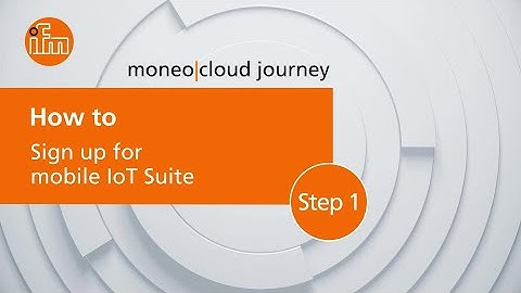 Step 1 - moneo|cloud journey: How to sign up for mobile IoT suite